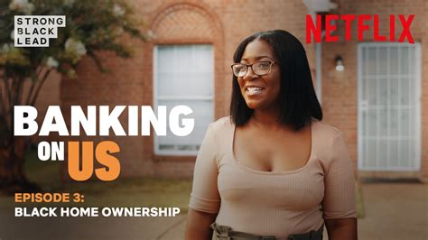 Banking On Us Ep 3 Exploring The Truth Of Black Home Ownership Youtube