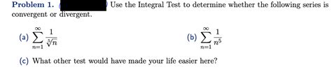 Answered Problem 1 Convergent Or Divergent ∞ 1… Bartleby