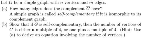 Solved Let G Be A Simple Graph With N Vertices And M Edges A How Many