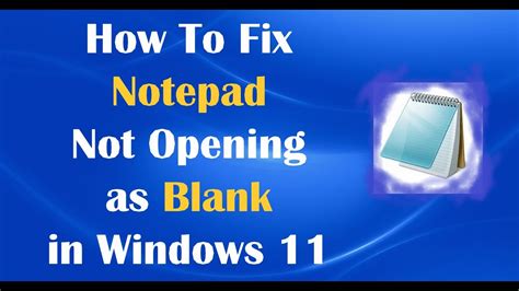 How To Fix Notepad Not Opening As Blank In Windows 11 Youtube