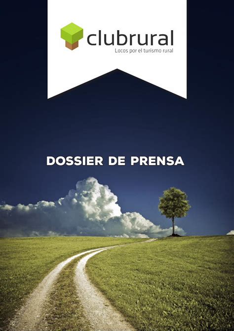 PDF DOSSIER DE PRENSAmedia Clubrural Img Dossierprensa Dossier