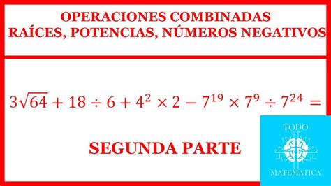 Operaciones Combinadas Ra Ces Potencias N Meros Negativos Segunda