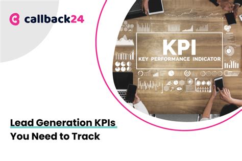 Lead Generation KPIs You Need To Track Callback24