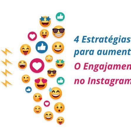 Estrat Gias Eficientes Para Aumentar O Engajamento No Instagram