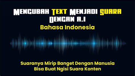 Merubah Teks Menjadi Suara Dengan Ai Bahasa Indonesia Youtube