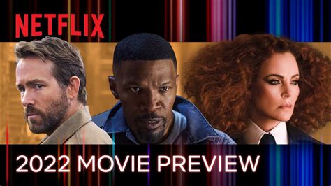 Watch Netflix Previews 2022s Must See Movies With Stunning New Trailer