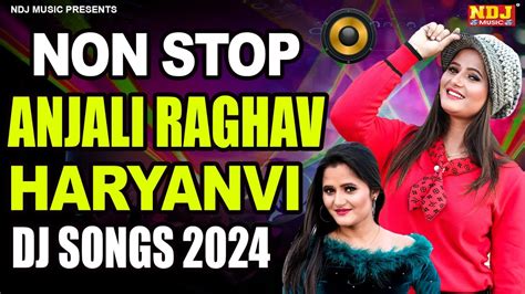 Non Stop Anjali Raghav Haryanvi Dj Songs 2024 Haryanvi Top Songs