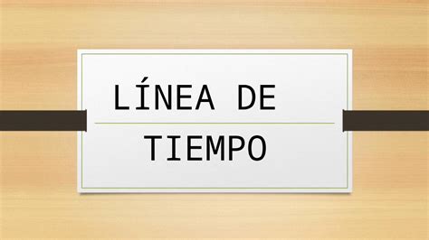 PPTX Linea Del Tiempo PDFSLIDE NET