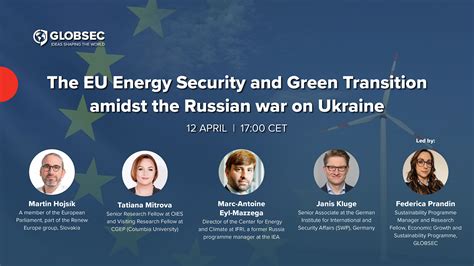 The Eu Energy Security And Green Transition Amidst The Russian War On