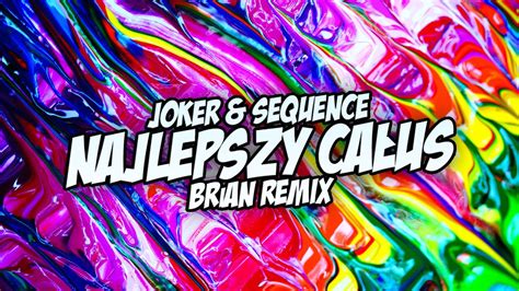 Joker Sequence Najlepszy Całus BRiAN Remix Disco Polo 2022 YouTube