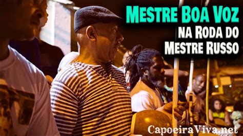 Mestre Boa Voz Na Roda De Capoeira Do Mestre Russo De Caxias Do