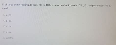 Solved Si el largo de un rectángulo aumenta en 10 y su ancho