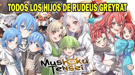 LOS HIJOS DE RUDEUS EN MUSHOKU TENSEI QUIENES SON LOS HIJOS DE RUDEUS