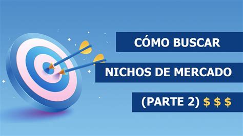 Como Buscar Nichos De Mercado Rentables En 2023 Parte 2 YouTube