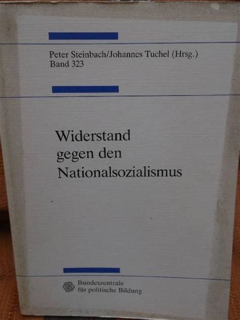 Widerstand gegen den Nationalsozialismus Bundeszentrale für politische