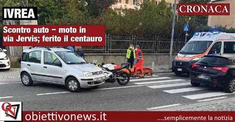 IVREA Scontro Auto Moto In Via Jervis Ferito Il Centauro