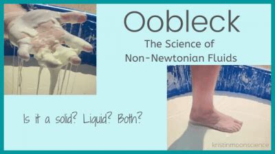 Non-Newtonian Fluids Explained - Kristin Moon Science