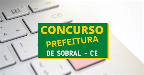 Concurso Prefeitura De Sobral Ce Cronograma Alterado Edital