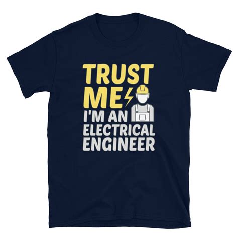 Unisex Trust Me I M An Electrical Engineer Design Etsy