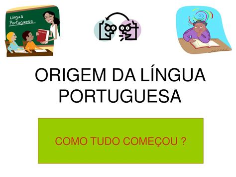 Ppt Origem Da L Ngua Portuguesa Powerpoint Presentation Free