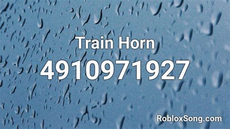 Train Horn Roblox Id Roblox Music Codes