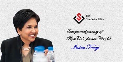 Exceptional Journey Of Pepsicos Former Ceo Indra Nooyi The Success