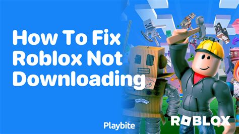 How To Fix Roblox Not Downloading Quick Tips And Tricks Playbite