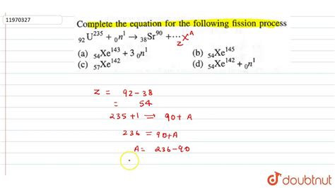 Complete The Equation For The Following Fission Process U