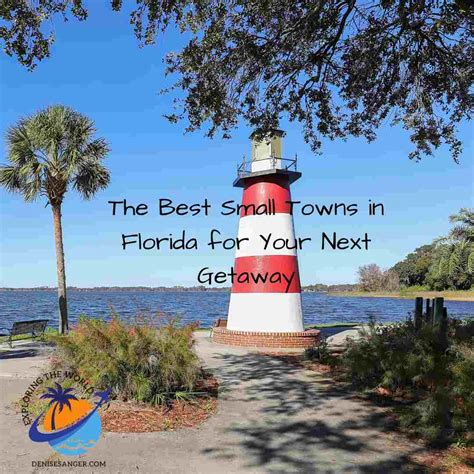 The Best Small Towns In Florida For Your Next Getaway Travel Florida