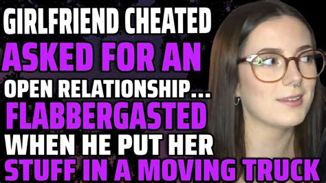 Girlfriend Cheated Asked For An Open Relationship Flabbergasted When