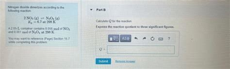 Solved Nitrogen Dioxide Dimarizes According To The Follawing Chegg