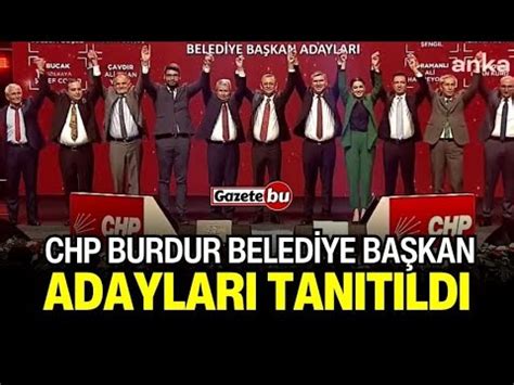 CHP Burdur Belediye Başkan Adayları Tanıtıldı YouTube