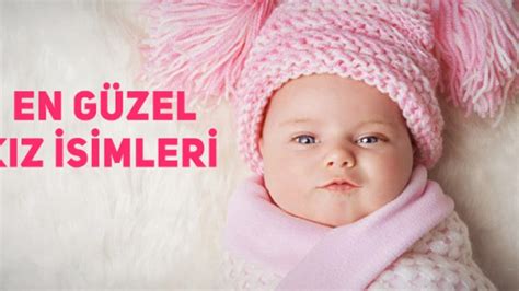 Güzel ve anlamlı kız bebek isimleri ve anlamları Son Haberler