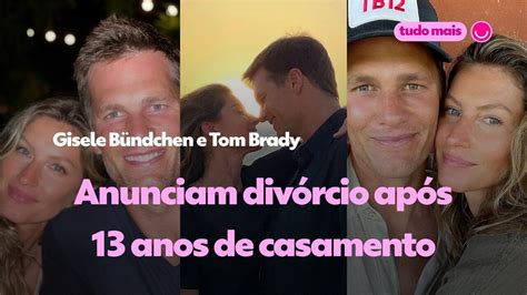 Gisele Bündchen E Tom Brady Anunciam Divórcio Após 13 Anos De Casamento Tv And Famosos Gshow