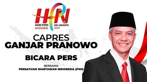 Capres Ganjar Pranowo Bicara Pers Bersama Persatuan Wartawan