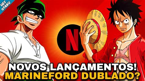 CONFIRMADO NOVOS EPISÓDIOS DE ONE PIECE DUBLADO NA NETFLIX MARINEFORD