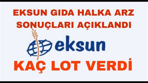 Eksun Gida Halka Arz Sonuclari Aciklandi Youtube