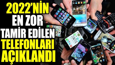 Nin En Zor Tamir Edilen Telefonlar A Kland