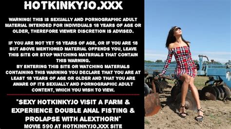 Sexy Hotkinkyjo Visit A Farm And Experience Double Anal Fisting And Prolapse With Alexthorn Xxx