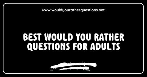 150 Best Hard Would You Rather Questions For Adults That Will Challenge