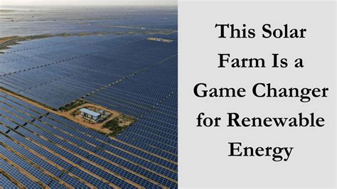 This Solar Farm Is a Game Changer for Renewable Energy