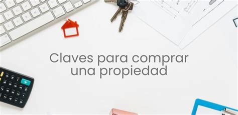 Claves Para Saber Si Una Propiedad Es Una Buena Compra