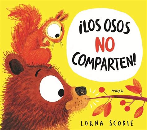 Los Osos No Comparten Miau Album Infantil Una Mirada Al Mundo De