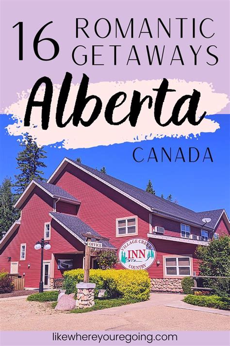 19 Romantic Getaways In Alberta Unique And Affordable Ideas Alberta Travel Canada Travel