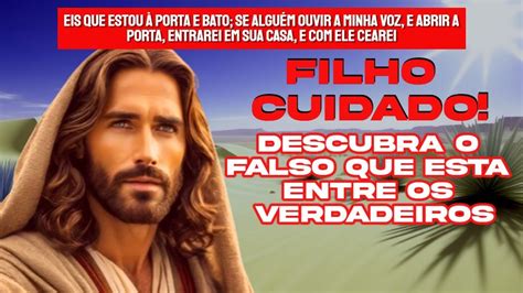 Reveladora Mensagem De Deus Para Voc Deus Diz Hoje Filho Cuidado