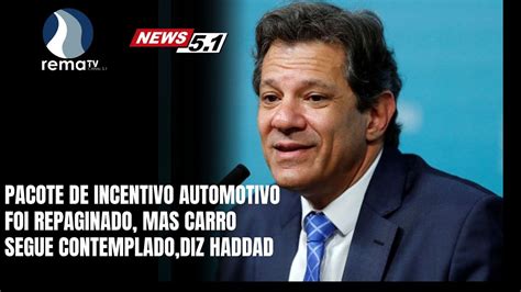 PACOTE DE INCENTIVO AUTOMOTIVO FOI REPAGINADO MAS CARRO SEGUE