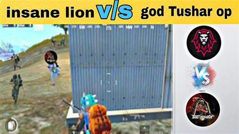 Insane Lion Vs God Tushar Op Gameplay God Tushar Op Reaction