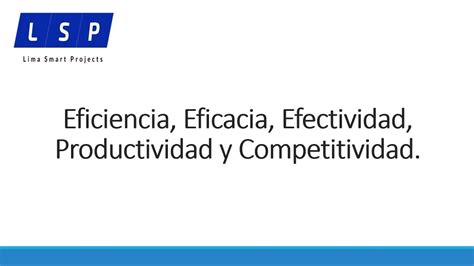 Eficiencia Eficacia Efectividad Productividad Y Competitividad