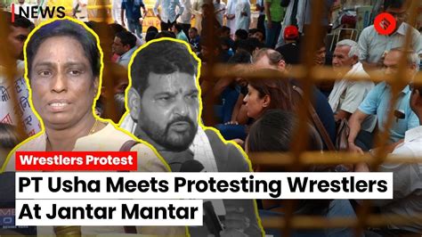 Pt Usha Jantar Mantar Pt Usha Meets Protesting Wrestlers At Jantar Mantar Wrestlers Protest