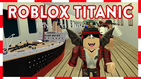 Roblox Roblox Titanic Roleplay Youtube